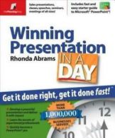 Winning presentation in a day: get it done right, get it done fast by Rhonda M.