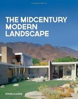 The Midcentury Modern Landscape. Clarke New 9781423645801 Fast Free Shipping<|