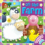 Farm (Igloo Books Ltd First Touch and Feel) By Igloo Books Lts