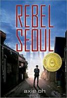 Rebel Seoul.by Oh New 9781620142998 Fast Free Shipping<|