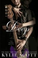 Stage dive: Deep by Kylie Scott (Paperback)