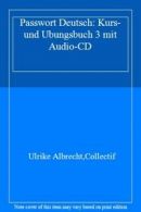 Passwort Deutsch: Kurs- und UbungsBook 3 mit Audio-CD By Ulrike Albrecht,Collec