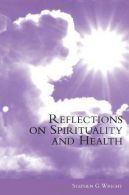 Reflections on Spirituality and Health, Wright, Stephen, IS