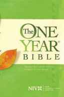 The One Year Bible: Arranged in 365 Daily Readings by Tyndale House Publishers