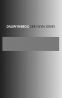 Dauwynebog: Cerddi Ceri Wyn Jones, Ceri Wyn Jones, ISBN 97818432