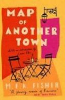 Map of another town by M. F. K Fisher (Paperback)