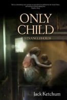 Only Child.by Ketchum New 9781934267349 Fast Free Shipping<|
