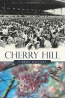 Cherry Hill: A Brief History (Brief Histories).by Mathis, Mangiafico New<|