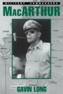 Military commanders: MacArthur as military commander by Gavin Long (Paperback)