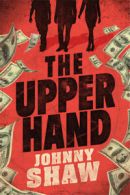 The upper hand by Johnny Shaw (Paperback)