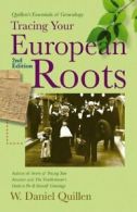 Tracing Your European Roots (Quillen's Essentials of Genealogy).9781593601751<|