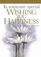 To Someone Special--Wishing You Happiness: 1 (Helen Exley Giftbooks) By Helen E