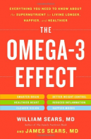 The Omega-3 Effect: Ething You Need to Know about the Supernutrient for Livi