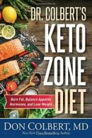 Dr. Colbert's Keto Zone Diet: Burn Fat, Balance. D<|