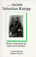 ... meinte Sebastian Kneipp. Kleines ZitatenBook fu... | Book