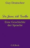 Du Jane, ich Goethe: Eine Geschichte der Sprache vo... | Book