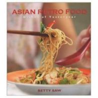 Asian Retro Food: Dishes of Yesteryear by Norzailiana Nordin (Paperback)