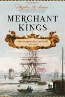 Merchant Kings: When Companies Ruled the World, 1600--1900.by Bown New<|