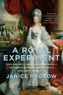 A Royal Experiment: Love and Duty, Madness and Betrayal--The Private Lives of K
