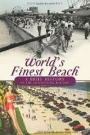 World's Finest Beach: A Brief History of the Jacksonville Beaches. Mabry, J.<|