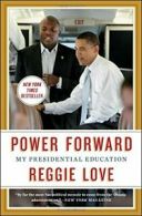 Power Forward: My Presidential Education. Love 9781476763354 Free Shipping<|