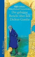 Der geheime Bericht über den Dichter Goethe, der eine Pr... | Book