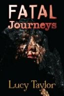 Fatal Journeys.by Taylor, Lucy New 9781623300340 Fast Free Shipping.#