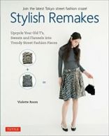 Stylish Remakes: Upcycle Your Old T'S, Sweats a. Room<|