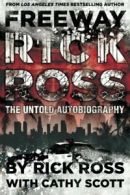 Freeway Rick Ross: The Untold Autobiography By Rick Ross, Cathy Scott
