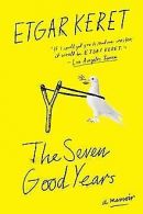 The Seven Good Years: A Memoir | Keret, Etgar | Book