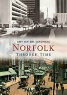 Norfolk Through Time (America Through Time). Yarsinske 9781635000016 New<|