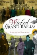 Wicked Grand Rapids.by Hammond New 9781626192966 Fast Free Shipping<|