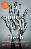 A pound of flesh by Sophie Jackson (Book)