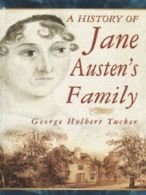 A history of Jane Austen's family by George Holbert Tucker (Paperback)