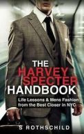 Rothschild, S : The Harvey Specter Handbook: Life Lesson