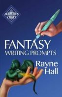 Fantasy Writing Prompts: 77 Powerful Ideas To Inspire Your Fiction: Volume 24 (
