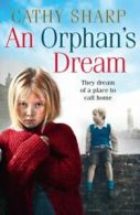 Button Street orphans: An orphan's dream by Cathy Sharp (Paperback)