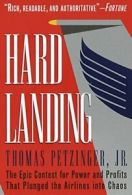 Hard Landing: The Epic Contest for Power and Pr. Petzinger<|