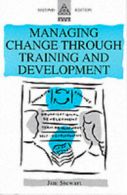 Managing change through training and development by Jim Stewart (Book)