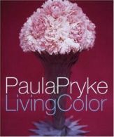 Living Color By Paula Pryke