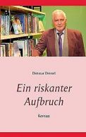 Ein riskanter Aufbruch: Roman | Dressel, Dietmar | Book