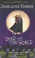 Dead to the World: A Sookie Stackhouse Novel (Sookie Sta... | Book