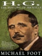 H.G: the history of Mr Wells by Michael Foot (Paperback)