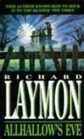 Allhallow's Eve: A past massacre returns to haunt the present by Richard Laymon