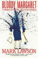 Bloody Margaret: three political fantasies by Mark Lawson (Paperback)