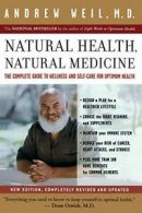 Natural Health, Natural Medicine: The Complete . Weil<|