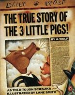 The true story of the 3 little pigs by Jon Scieszka (Paperback)