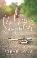 My Healing Belongs to Me, Long, Steve, ISBN 1894310616