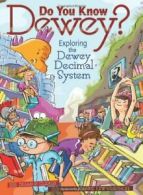 Do You Know Dewey?: Exploring the Dewey Decimal System By Brian P Cleary