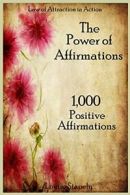 The Power of Affirmations - 1,000 Positive Affirmations: Volume 2 (Law of Attra
